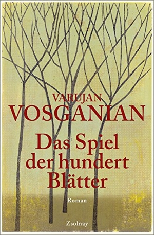Vosganian, Varujan. Das Spiel der hundert Blätter. Zsolnay-Verlag, 2016.