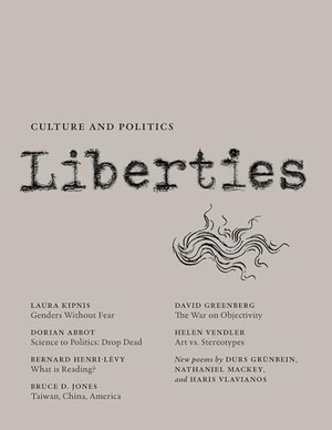 Greenberg, David / Vendler, Helen et al. Liberties Journal of Culture and Politics - Spring 2022. Liberties Journal Foundation, 2022.