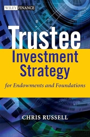 Russell. Trustee Investment Strategy. John Wiley & Sons, 2006.
