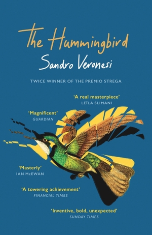Veronesi, Sandro. The Hummingbird - 'Magnificent' (Guardian). Orion Publishing Group, 2022.