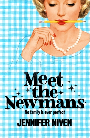 Niven, Jennifer. Meet the Newmans. Pan Macmillan, 2026.