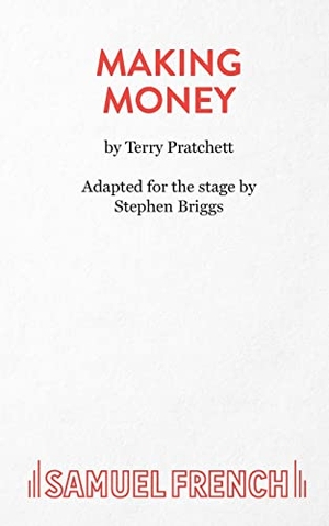 Pratchett, Terry. Making Money. Samuel French Ltd, 2015.