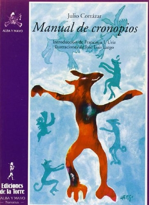 Cortázar, Julio. Manual de cronopios. Ediciones de la Torre, 1992.
