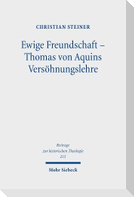 Ewige Freundschaft - Thomas von Aquins Versöhnungslehre
