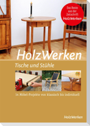 HolzWerken - Tische und Stühle
