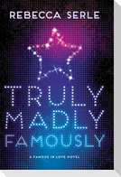Truly Madly Famously