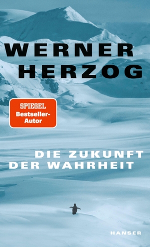 Herzog, Werner. Die Zukunft der Wahrheit. Carl Hanser Verlag, 2024.