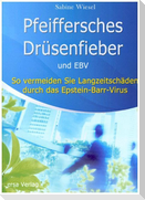 Pfeiffersches Drüsenfieber und EBV