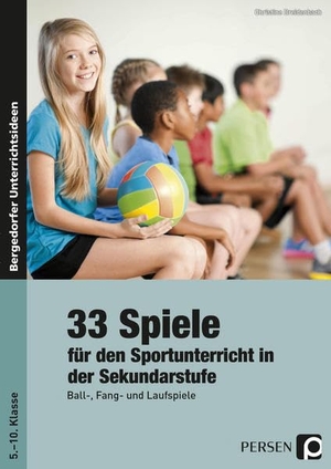 Breidenbach, Christine. 33 Sportspiele für die Sekundarstufe - Ball-, Fang- und Laufspiele für den Sportunterricht in der Sekundarstufe (5. bis 10. Klasse). Persen Verlag i.d. AAP, 2021.