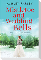 Mistletoe and Wedding Bells