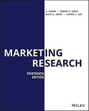 Aaker, David A. / Day, George S. et al. Marketing Research, Thirteenth Edition. John Wiley & Sons Inc, 2018.