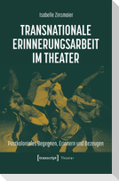 Transnationale Erinnerungsarbeit im Theater