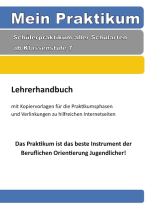Mühlbauer, Frank. Mein Praktikum - Lehrerhandbuch. Books on Demand, 2023.