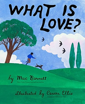 Barnett, Mac. What Is Love?. Chronicle Books, 2021.