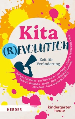 Hohmann, Kathrin / Wedewardt, Lea et al. Kitarevolution Band 1. Zeit für Veränderung. Herder Verlag GmbH, 2023.