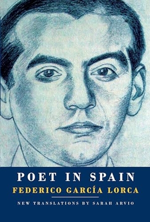 García Lorca, Federico. Poet in Spain. Knopf Doubleday Publishing Group, 2020.