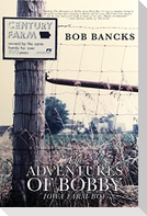 The Adventures of Bobby, Iowa Farm Boy