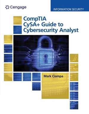 Ciampa, Mark. Comptia Cysa+ Guide to Cybersecurity Analyst (Cs0-002), Loose-Leaf Version. Cengage Learning, 2021.