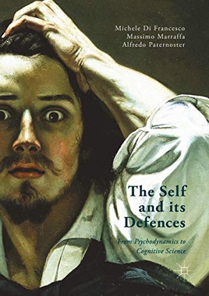 Marraffa, Massimo / Paternoster, Alfredo et al. The Self and its Defenses - From Psychodynamics to Cognitive Science. Palgrave Macmillan UK, 2021.