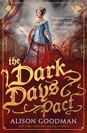 Goodman, Alison. The Dark Days Pact - Regency romance meets dark fantasy in this addictive series about a secret society of demon slayers - with a swoon-worthy slow-burn romance. Walker Books Ltd., 2017.