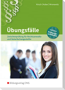 Rechtsanwalts- und Notarfachangestellte. Übungsfälle