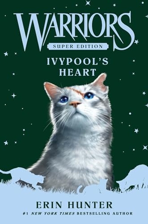 Hunter, Erin. Warriors Super Edition - Ivypool's Heart. Thomas Nelson, 2025.