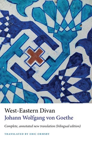 Goethe, Johann Wolfgang von. West-Eastern Divan - Complete, Annotated New Translation (bilingual edition). GINGKO, 2021.