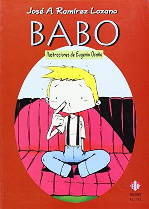 Ramírez Lozano, José A.. Babo. Ediciones Aljibe, S.L., 2002.