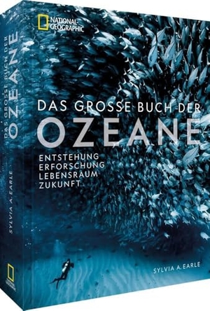 Earle, Sylvia. Das große Buch der OZEANE - Entstehung - Erforschung - Lebensraum - Zukunft. NG Buchverlag GmbH, 2024.
