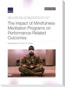 The Impact of Mindfulness Meditation Programs on Performance-Related Outcomes
