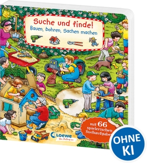 Suche und finde! Bauen, bohren, Sachen machen - Wimmelbuch ab 2 Jahren mit 66 spannenden Suchaufgaben zum Entdecken. Loewe Verlag GmbH, 2024.