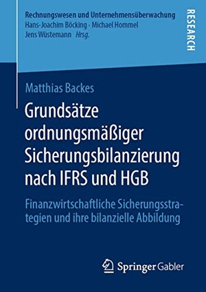 Backes, Matthias. Grundsätze ordnungsmäßiger Sicherungsbilanzierung nach IFRS und HGB - Finanzwirtschaftliche Sicherungsstrategien und ihre bilanzielle Abbildung. Springer-Verlag GmbH, 2019.