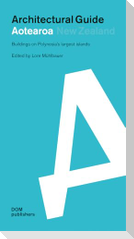 Aotearoa New Zealand. Architectural Guide