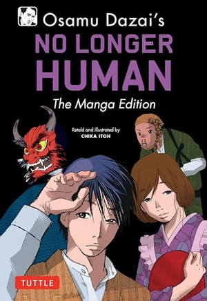 Dazai, Osamu. Osamu Dazai's No Longer Human - The Manga Edition. Tuttle Publishing, 2023.