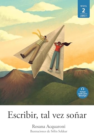 Acquaroni, Rosana. Escribir, Tal Vez Soñar. Vista, 2025.