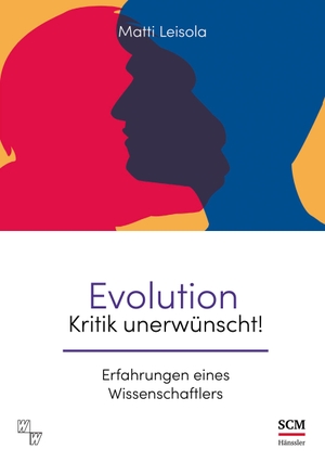 Leisola, Matti. Evolution - Kritik unerwünscht! - Erfahrungen eines Wissenschaftlers. SCM Hänssler, 2024.
