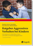 Ratgeber Aggressives Verhalten bei Kindern