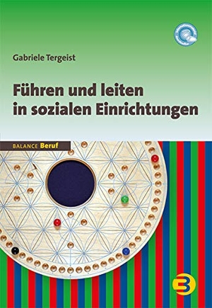 Tergeist, Gabriele. Führen und leiten in sozialen Einrichtungen. Balance Buch + Medien, 2014.
