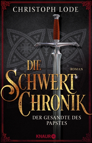 Lode, Christoph. Die Schwertchronik - Der Gesandte des Papstes. Knaur Taschenbuch, 2020.