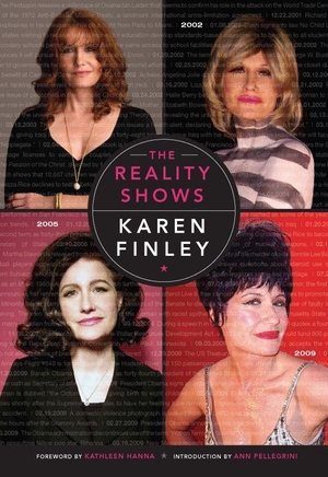 Finley, Karen. The Reality Shows. Feminist Press at CUNY, 2011.