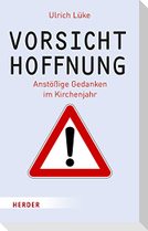 Vorsicht Hoffnung!