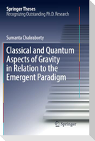 Classical and Quantum Aspects of Gravity in Relation to the Emergent Paradigm