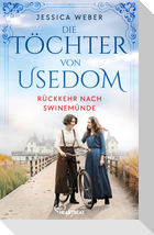 Die Töchter von Usedom - Rückkehr nach Swinemünde
