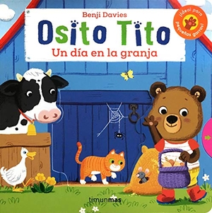 Davies, Benji. Osito Tito. Un día en la granja. Editorial Planeta, S.A., 2015.