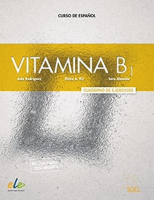 Díaz, Celia / Aida Rodriguez. Vitamina B1. Arbeitsbuch mit Code - Curso de español. Hueber Verlag GmbH, 2021.