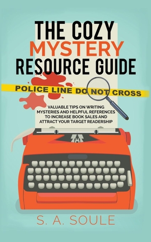 Soule, S. A.. The Cozy Mystery Resource Guide. FWT Press, 2022.