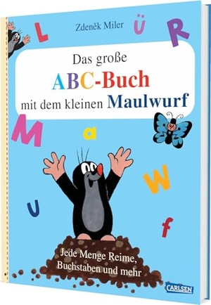 Miler, Zdenek / Sandra Grimm. Das große ABC-Buch mit dem kleinen Maulwurf - Gereimtes Bilderbuch zum Buchstabenlernen für Kinder ab 3 Jahren. Carlsen Verlag GmbH, 2026.