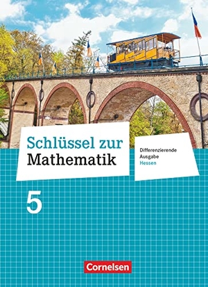 Berkemeier, Helga / Gabriel, Ilona et al. Schlüssel zur Mathematik 5. Schuljahr - Differenzierende Ausgabe Hessen - Schülerbuch. Cornelsen Verlag GmbH, 2017.