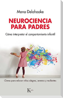 Neurociencia Para Padres