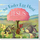An Easter Egg Hunt for Jesus